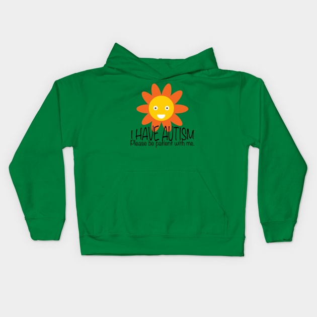 Cute I Have Autism Sun Flower Kids Hoodie by epiclovedesigns